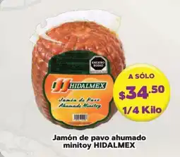 Super Aki HIDALMEX jamón de pavo ahumado minitoy oferta