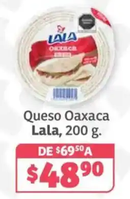 Soriana Híper Lala Queso Oaxaca oferta