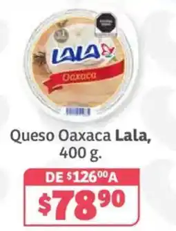 Soriana Híper Lala Queso Oaxaca oferta