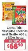Soriana Híper Nestlé - cereal trix, nesquik o cheerios miel oferta