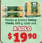 Soriana Híper Valley foods - pastas al bronce oferta