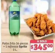 Soriana Híper Sprite - pollo frito 16 piezas + refresco oferta