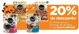 Chedraui selecto brand frutas secas y botanas de semillas o mix oferta