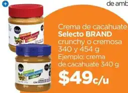 Chedraui Selecto BRAND Crema de cacahuate crunchy o cremosa oferta