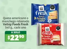 Soriana Súper Valley Foods Fresh Queso Americano o Queso Manchego oferta