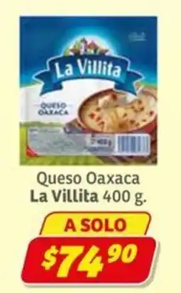 Soriana Express La Villita Queso Oaxaca oferta