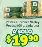 Soriana Híper Valley foods - pastas al bronce oferta