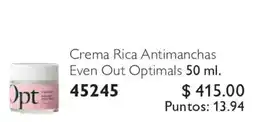 Oriflame Opt Crema Rica Antimanchas Even Out Optimals oferta