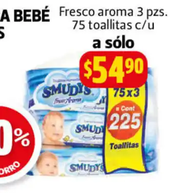 Farmacias Guadalajara Toallitas para bebe Smudy's Fresco aroma 3 pzs 75 toallitas c/u oferta