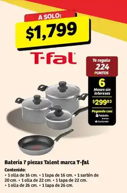 Soriana Híper T-fal Batería 7 piezas Talent oferta