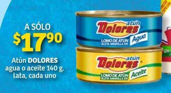 Atún Dolores Agua o Aceite 140g