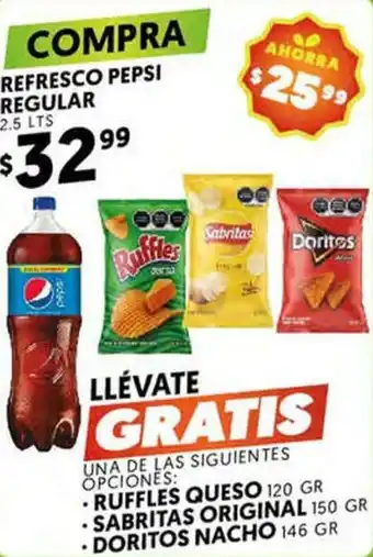 Refresco Pepsi Regular 2.5L, Ruffles Queso 120g, Sabritas Original 150g, Doritos Nacho 146g