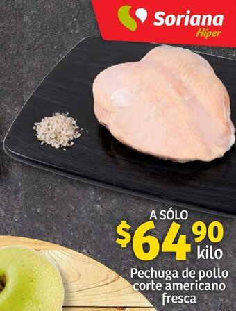 Soriana Híper Pechuga de pollo corte americano fresca oferta