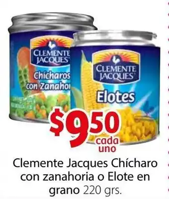 Soriana Híper Clemente Jacques Chícharo con Zanahoria o Elote en Grano 220g oferta