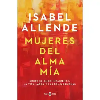 Mujeres del alma mía autor : isabel allende