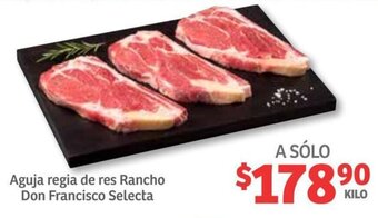 Soriana Híper Aguja Regia de Res Rancho Don Francisco Selecta oferta