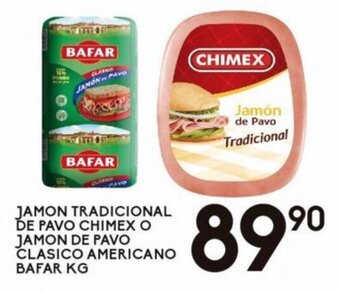 Alsuper Jamon Tradicional de Pavo Chimex o Jamon de Pavo Clasico Americano Bafar oferta