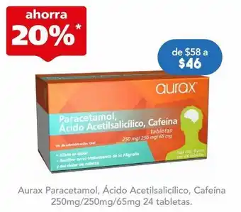 Aurax paracetamol, ácido acetilsalicílico, cafeína 250mg/250mg/65mg 24 tabletas.