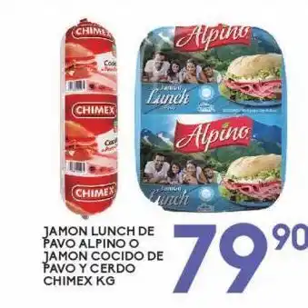 Alsuper Jamón lunch de pavo alpino kg o jamón cocido de pavo y cerdo chimex kg oferta