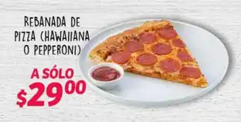 Soriana Híper Rebanada de Pizza (Hawaiiana o Pepperoni) oferta