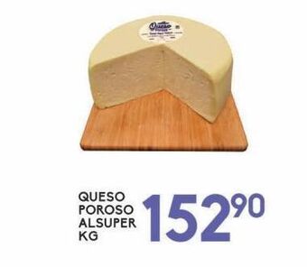 Alsuper Queso poroso alsuper oferta