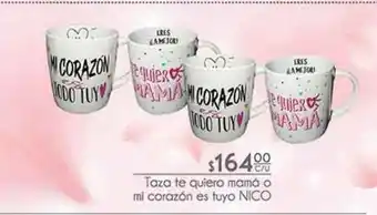 Taza te quiero mamá o mi corazón es tuyo marca nico