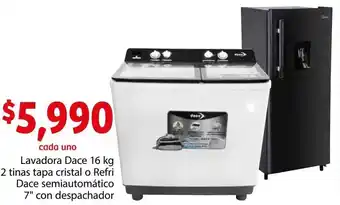 Lavadora Dace 16kg o Refri Dace 7"