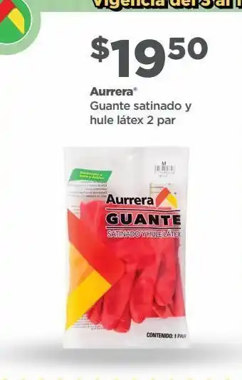 Guante satinado y hule látex aurrera 2 par