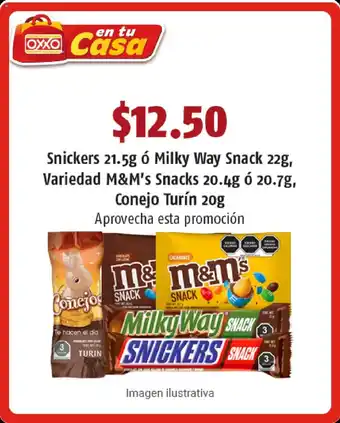 OXXO Snickers 21.5g o Milky Way Snack 22g, Variedad M&M's Snacks 20.4g o 20.7g, Conejo Turin 20g oferta
