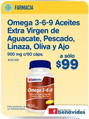Farmacias Benavides Omega 3-6-9 aceites extra virgen de aguacate, pescado, linaza, oliva y ajo 900 mg c/60 cáps. oferta
