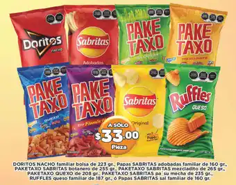 Super Aki Doritos 223g., Sabritas 160g., Paketaxo Quexo / Sabritas 235g., Ruffles Queso 187g ó Papas Sabritas sal Familiar 160g oferta
