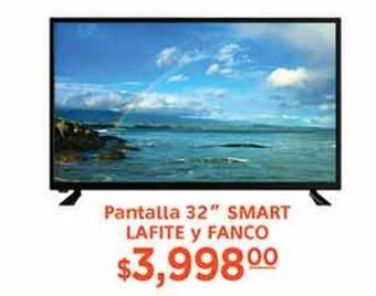 Pantalla 32" smart lafite y fanco