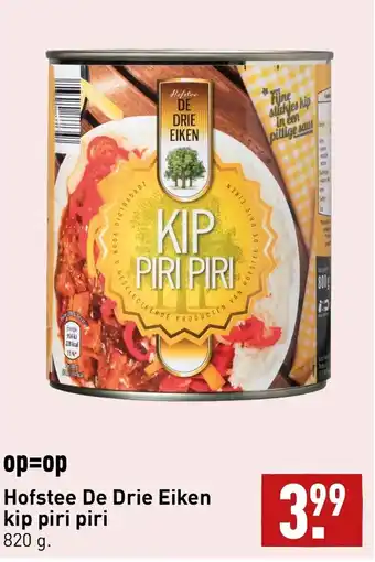 ALDI Hofstee De Drie Eiken kip piri piri 820g aanbieding