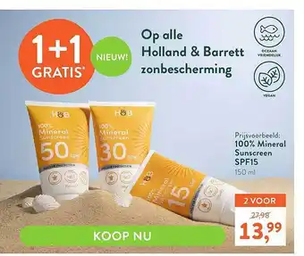 Holland & Barrett Holland & Barrett 100% Mineral Sunscreen SPF15 1+1 Gratis aanbieding