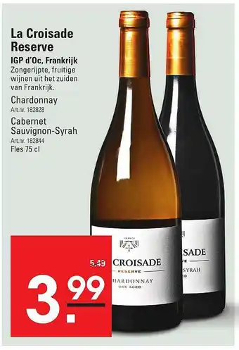 Sligro La Croisade Reserve Chardonnay Of Cabernet Sauvignon-Syrah IGP D'Oc, Frankrijk aanbieding