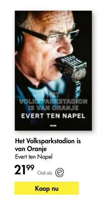 The Read Shop Het volksparkstadion is van oranje - evert ten napel aanbieding