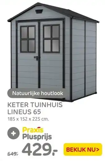 Praxis Keter Tuinhuis Lineus 65 185 x 152 x 225 cm aanbieding