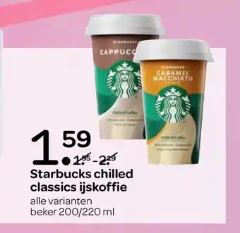 Spar Starbucks chilled classics ijskoffie 200/220 ml aanbieding