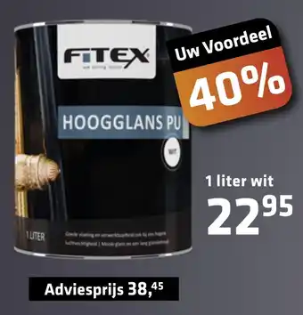 De voordeelmarkt Fitex hoogglans pu 1 liter aanbieding