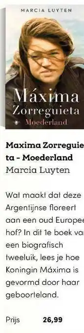 BookSpot Maxima Zorreguieta - Moederland - Marcia Luyten aanbieding