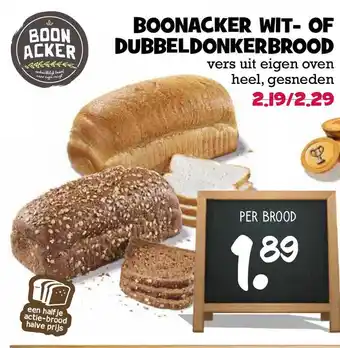 Boon`s Markt Boonacker Wit- Of Dubbeldonkerbrood aanbieding