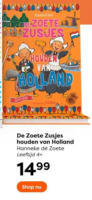 The Read Shop De Zoete Zusjes houden van Holland Hanneke de Zoete Leeftijd 4+ aanbieding