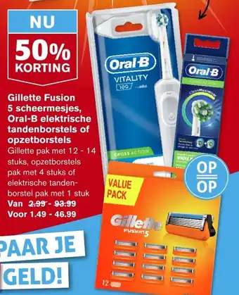 Hoogvliet Gillette Fusion 5 scheermesjes, Oral-B elektrische tandenborstels of opzetborstels aanbieding