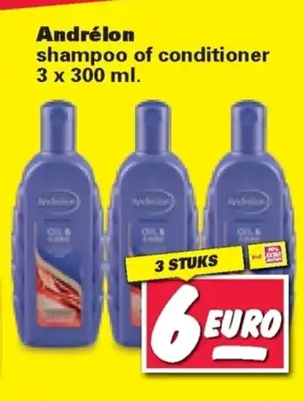 Nettorama Andrelon shampoo of conditioner 3 x 300 ml aanbieding