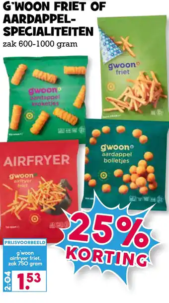 Boon`s Markt G'WOON FRIET OF AARDAPPEL- SPECIALITEITEN aanbieding