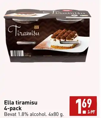 ALDI Ella tiramisu 4-pack Bevat 1.8% alcohol. 4x80 g aanbieding