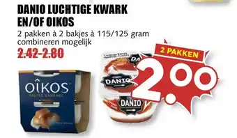 MCD Supermarkt Danio luchtige kwark en-of oikos 115/125 gram aanbieding