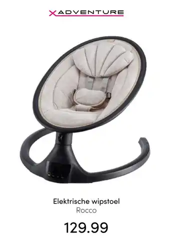 Baby & Tiener Elektrische wipstoel rocco aanbieding