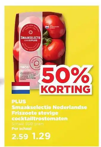 PLUS Plus smaakselectie nederlandse friszoete stevige cocktailtrostomaten 50% korting aanbieding