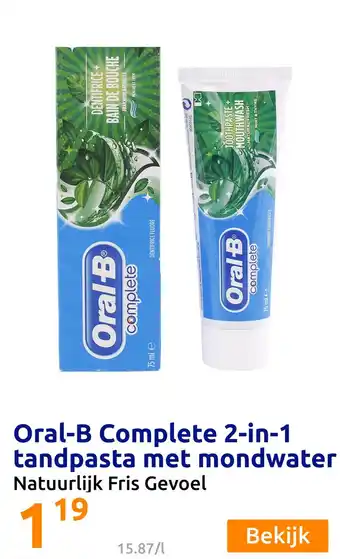 Action Oral-B Complete 2-in-1 tandpasta met mondwater aanbieding